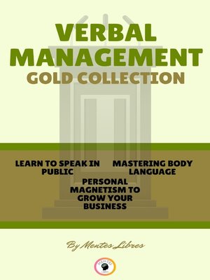 cover image of LEARN TO SPEAK IN PUBLIC--PERSONAL MAGNETISM TO GROW YOUR BUSINESS--MASTERING BODY LANGUAGE (3 BOOKS)